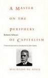 Roberto Schwarz, Schwarz, Roberto Schwarz - A Master on the Periphery of Capitalism