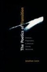 Levin, Jonathan Levin, Donald E. Pease - The Poetics of Transition