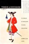 Liu, Lydia H Liu, Lydia H. Liu, Lydia H. Liu - Tokens of Exchange