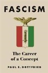 Paul Gottfried, Paul E. Gottfried, Paul Edward Gottfried - Fascism: The Career of a Concept