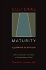 Charles M Johnston MD, Charles M. Johnston MD - Cultural Maturity