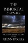 Glenn Rogers - The Immortal Carnage