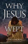 Reno Omokri - Why Jesus Wept