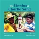 Amanda Smyth, Colin Bootman - The Blessing of Charlie Sand