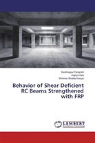 Sh Bhattacharyya, Shriman Bhattacharyya, Arghya Deb, Saubhagya Panigrahi - Behavior of Shear Deficient RC Beams Strengthened with FRP
