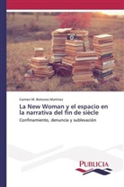 Carmen M Bretones Martínez, Carmen M. Bretones Martínez - La New Woman y el espacio en la narrativa del fin de siècle