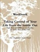 Tunishai Ford - Taking Control of Your Life from the Inside Out Workbook Perfectbound