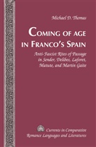 Michael D Thomas, Michael D. Thomas - Coming of Age in Franco's Spain