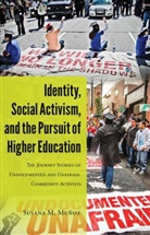 Susana M. Muanoz, Susana M. Munoz, Susana M Muñoz, Susana M. Muñoz, (SE2) Donoso Macaya, Angeles (SE2) Donoso Macaya... - Identity, Social Activism, and the Pursuit of Higher Education