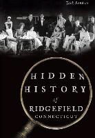 Jack Sanders - Hidden History of Ridgefield, Connecticut