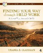 Urania Glassman, Urania E Glassman, Urania E. Glassman, Urania E. E. Glassman, Glassman Urania E. - Finding Your Way Through Field Work