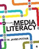 W. James Potter, W. James James Potter, Potter W. James - Introduction to Media Literacy