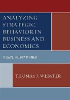 Thomas J Webster, Thomas J. Webster - Analyzing Strategic Behavior in Business and Economics
