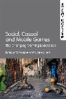 Tama Leaver, Michele Willson, Michele (Curtin University Willson, Michele Leaver Willson, Tama Leaver, Tama (Curtin University Leaver... - Social, Casual and Mobile Games
