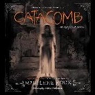 Madeleine Roux, Michael Goldstrom - Catacomb: An Asylum Novel (Audio book)