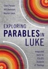 Will Bankston, Marilyn Lewis, Cheri L. Pierson - Exploring Parables in Luke