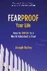 Joseph Bailey - Fearproof Your Life