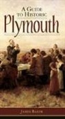 James Baker, James W. Baker - A Guide to Historic Plymouth