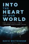 David Whitehouse - Into the Heart of Our World 8211 a J