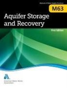 American Water Works Association, Awwa, Awwa (American Water Works Association), Frederick Bloetscher, Not Available (NA) - Aquifer Storage and Recovery - M63