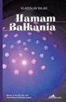 Vladislav Bajac - Hamam Balkania