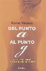 Karina Velasco - Del punto A al punto G / From the A-Spot to the G-Spot