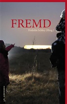 Fridoli Schley, Fridolin Schley - FREMD