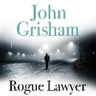 John Grisham, Mark Deakins - Rogue Lawyer (Hörbuch)