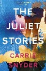 Carrie Snyder - The Juliet Stories