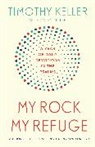 Timothy Keller - My Rock; My Refuge