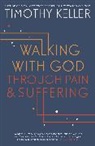 Timothy Keller, Timothy J. Keller, Keller Timothy - Walking with God through Pain and Suffering