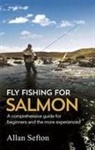 Allan Sefton - Fly Fishing For Salmon