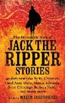 Maxim Jakubowski, Maxim (Bookseller/Editor) Jakubowski - The Mammoth Book of Jack the Ripper Stories