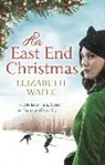 Elizabeth Waite, Waite Elizabeth - An East End Christmas