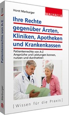 Horst Marburger - Ihre Rechte gegenüber Ärzten, Kliniken, Apotheken und Krankenkassen