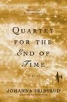 Johanna Skibsrud - Quartet for the End of Time