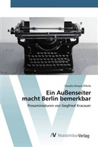 Claudia Silveyra D'Avila - Ein Außenseiter macht Berlin bemerkbar