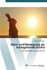 Kerstin Löwenstein - Atem und Bewegung als formgebende Kräfte