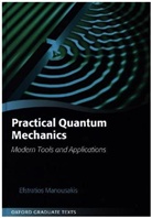 Manousakis, Efstratios Manousakis, Efstratios (Professor of Physics Manousakis, Manousakis Efstratios - Practical Quantum Mechanics