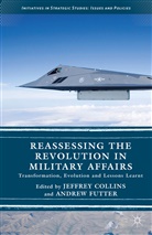 Jeffrey Collins, Jeffrey Futter Collins, Collins, Collins, Jeffrey Collins, Andre Futter... - Reassessing the Revolution in Military Affairs