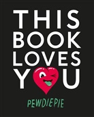 Author Tbc, Pewdiepie - This Book Loves You