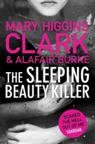 Alafair Burke, Mary Higgin Clark, Mary Higgins Burke Clark, Mary Higgins Clark, Mary Higgins Clark - The Sleeping Beauty Killer