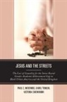 Paul C Mocombe, Paul C. Mocombe, Paul C. Tomlin Mocombe, Victoria Showunmi, Carol Tomlin - Jesus and the Streets