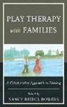 Nancy Riedel Bowers, Nancy Riedel Bowers, Nancy Riedel Ph. D Bowers, Bowers Nancy Riedel - Play Therapy With Families