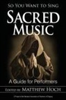 Hoch, Matthew Hoch, Matthew Hoch - So You Want to Sing Sacred Music