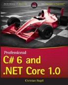 Christian Nagel, Christian Skinner Nagel, Morgan Skinner - Professional C# 6 and .Net Core 1.0