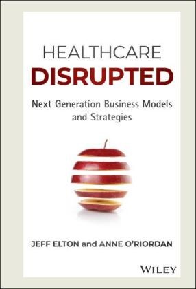 Jeff Elton,  Elton Jeff,  O&apos, Anne ORiordan, Ann O'Riordan, Anne O'Riordan... - Healthcare Disrupted