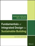 Keeler, Maria Keeler, Marian Keeler, Marian Vaidya Keeler, Keeler Marian, Prasad Vaidya... - Fundamentals of Integrated Design for Sustainable Building