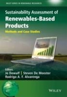 Rodrigo Alvarenga, Steve De Meester, Steven De Meester, Steven (Ghent University De Meester, J Dewulf, Jo Dewulf... - Sustainability Assessment of Renewables-Based Products