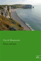 Guy de Maupassant - Pierre und Jean